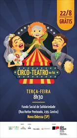 Nesta terça-feira tem Circo-Teatro grátis no Fundo Social/Espaço Melhor Idade de Nova Odessa